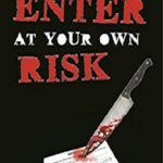 Enter at Your Own Risk Review