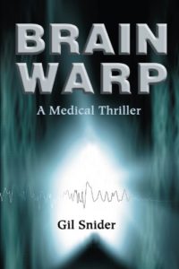 Dr. Gil Snider Foreshadows The Ukraine-Russia Conflict In his Medical/Political Thriller, “Brain Warp”, Years Before It Happened.