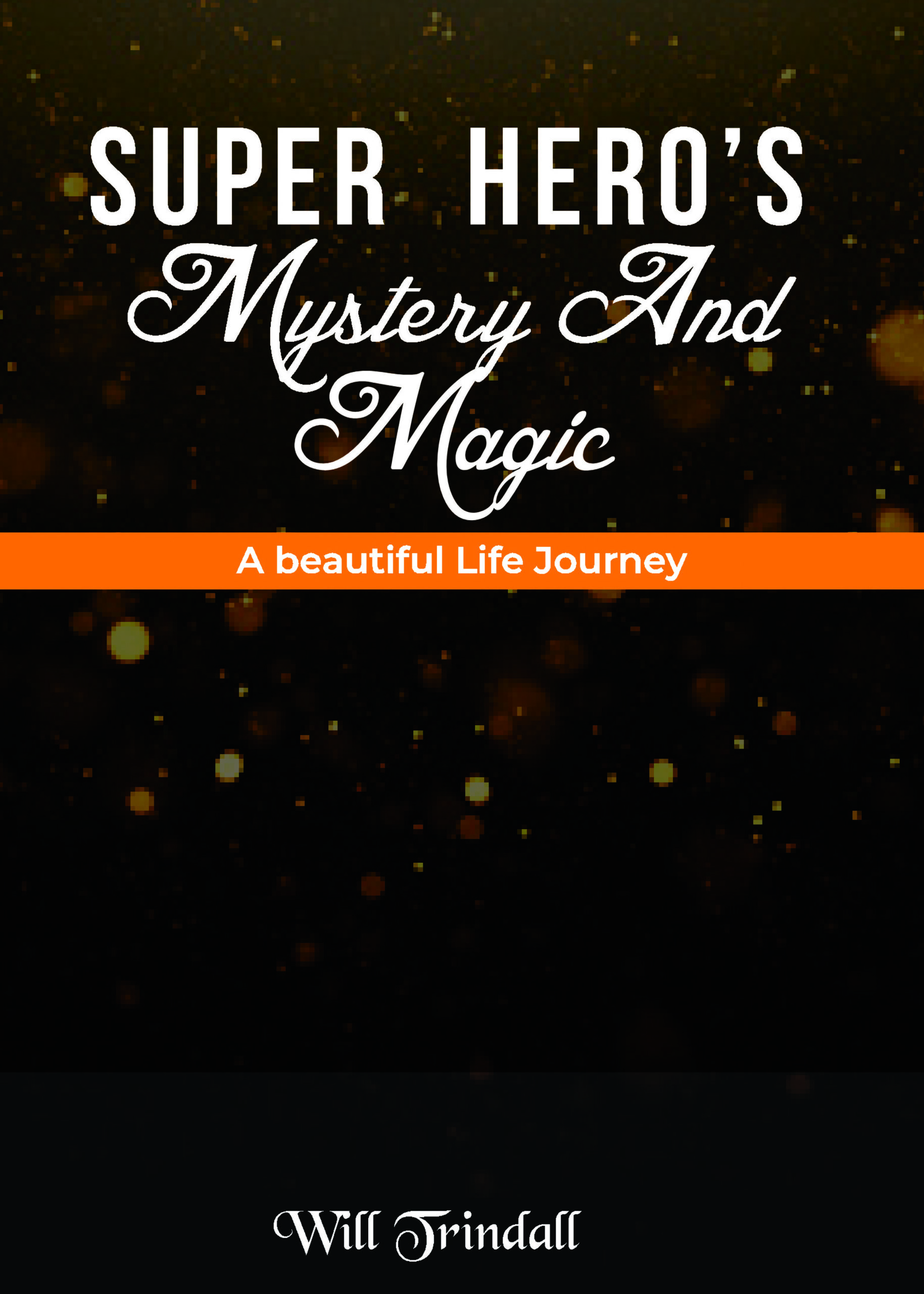 Super Hero's Mystery and Magic