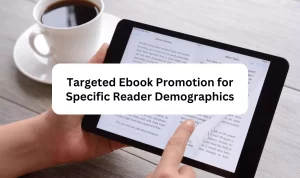 Targeted Ebook Promotion for Specific Reader Demographics